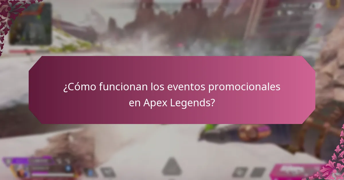¿Cómo funcionan los eventos promocionales en Apex Legends?