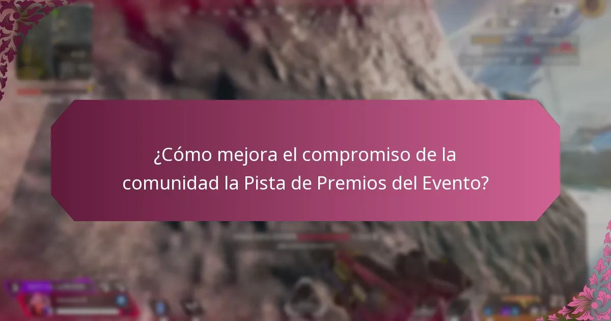 ¿Cómo mejora el compromiso de la comunidad la Pista de Premios del Evento?