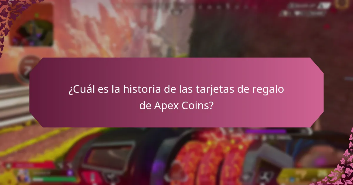 ¿Cuáles son las últimas actualizaciones de las tarjetas de regalo de Apex Coins?