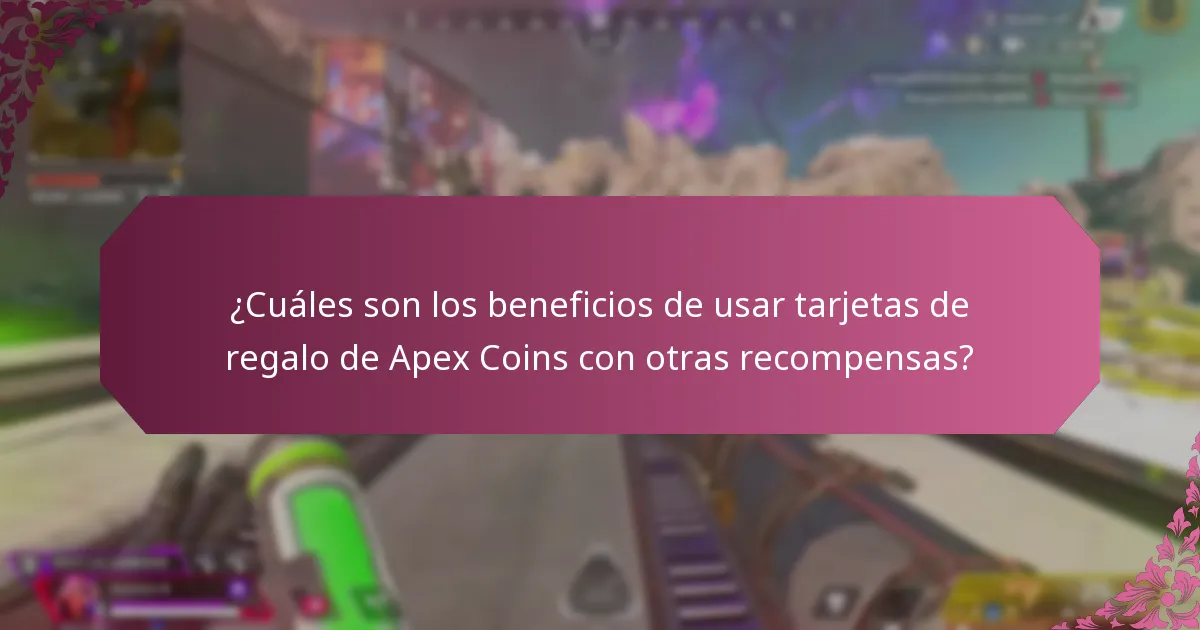 ¿Cómo puedo acumular beneficios usando tarjetas de regalo de Apex Coins?