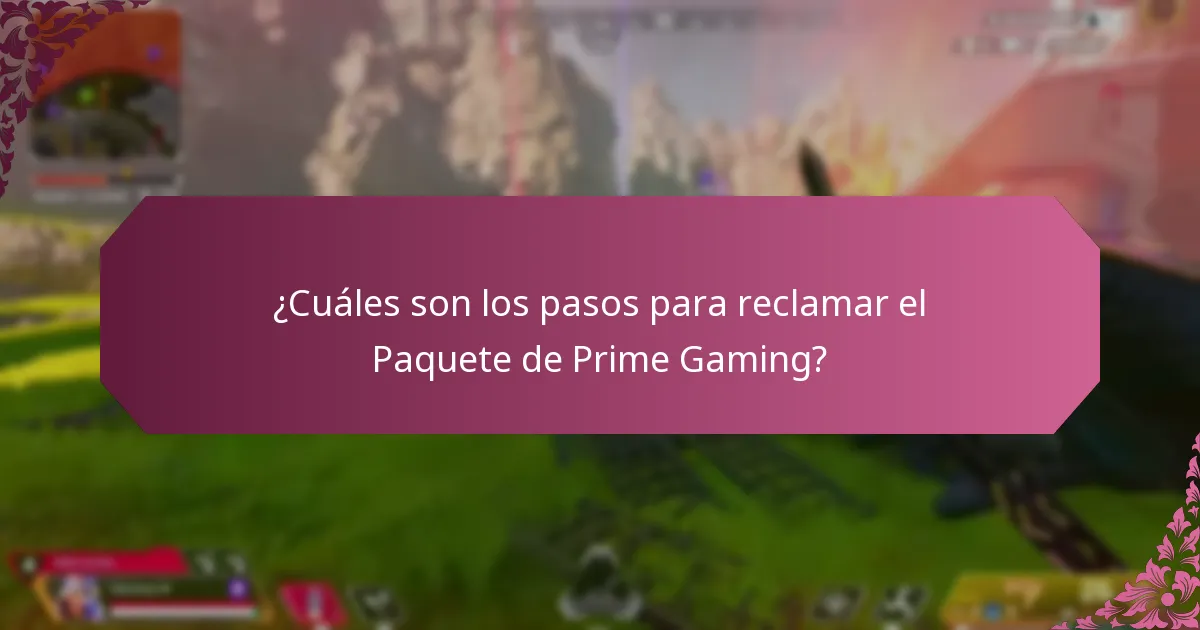 ¿Qué problemas comunes pueden surgir al reclamar el Paquete de Prime Gaming?