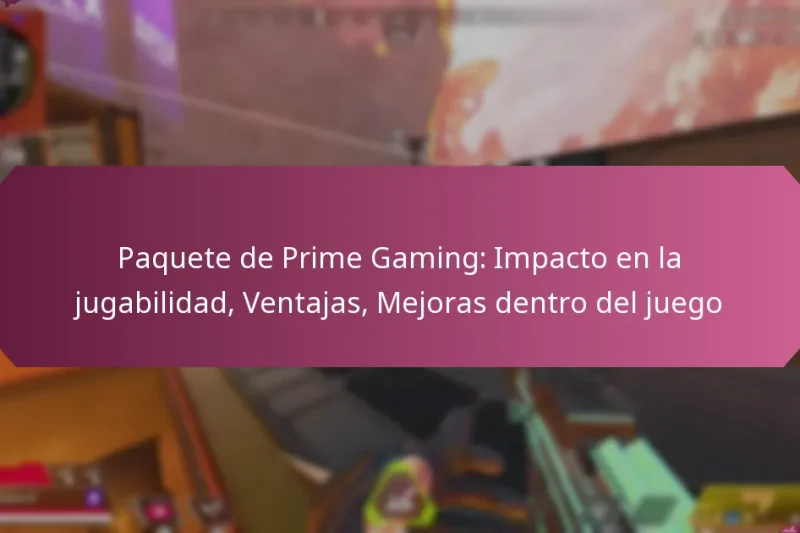 Paquete de Prime Gaming: Impacto en la jugabilidad, Ventajas, Mejoras dentro del juego