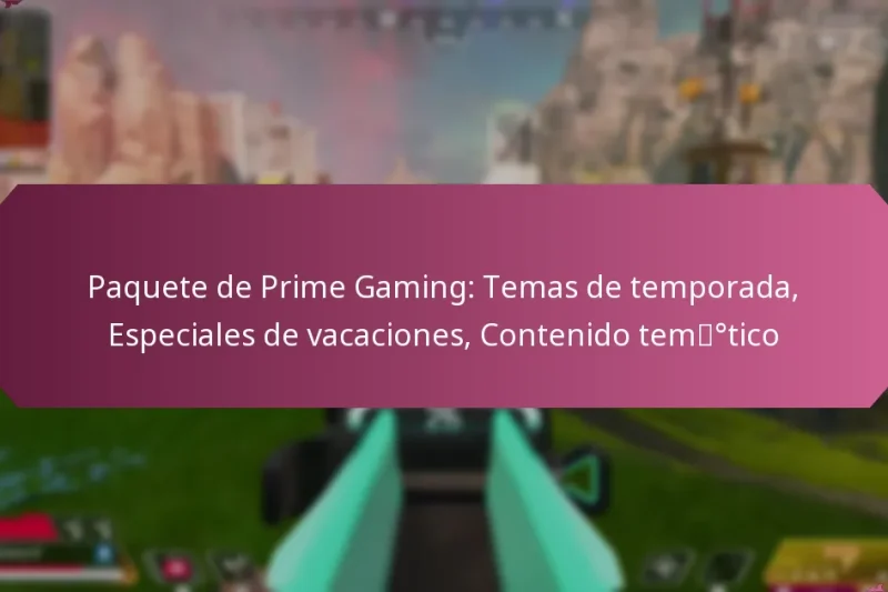 Paquete de Prime Gaming: Temas de temporada, Especiales de vacaciones, Contenido temático